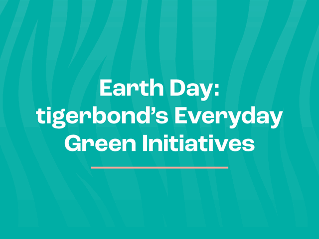 tigerbond's everyday green initiatives